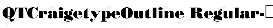 QTCraigetypeOutline Regular字体转换